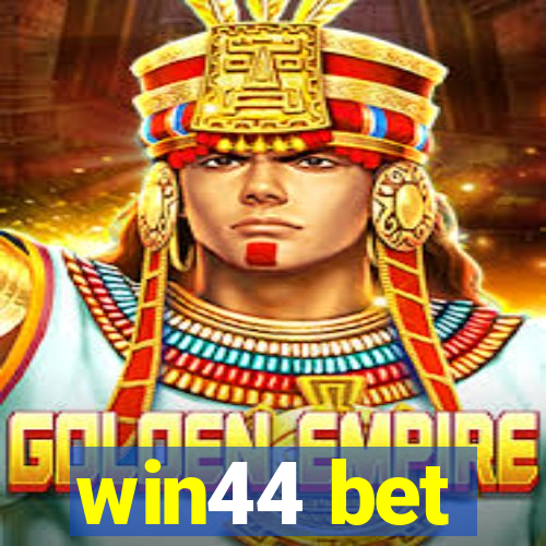 win44 bet